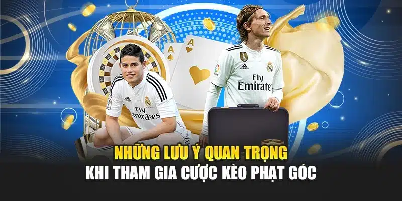 Kèo Phạt Góc i9Bet – Dự Đoán Chính Xác Tăng Cơ Hội Thắng 4 Những lưu ý quan trọng khi tham gia cược kèo phạt góc