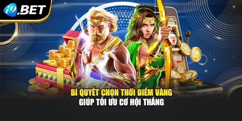 Nổ Hũ Online – Bùng Nổ Cảm Xúc, Rinh Thưởng Tại I9bet 3 Bí quyết chọn thời điểm vàng giúp tối ưu cơ hội thắng