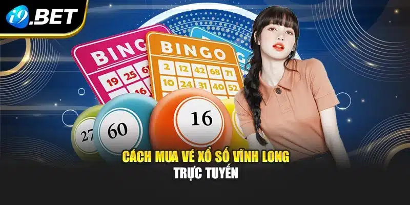 Cách mua vé xổ số Vĩnh Long trực tuyến