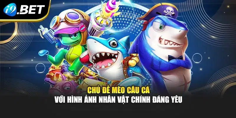 Chủ đề mèo câu cá với hình ảnh nhân vật chính đáng yêu