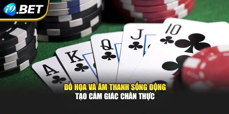 Đồ họa và âm thanh sống động tạo cảm giác chân thực