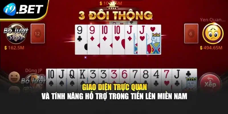 Giao diện trực quan và tính năng hỗ trợ trong tiến lên miền nam
