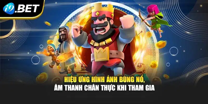 Nổ Hũ Club I9bet – Kho Báu Rực Rỡ Dành Cho Người Chinh Phục 3 Hiệu ứng hình ảnh bùng nổ, âm thanh chân thực khi tham gia