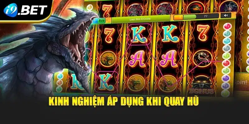 Kinh nghiệm áp dụng khi quay hũ