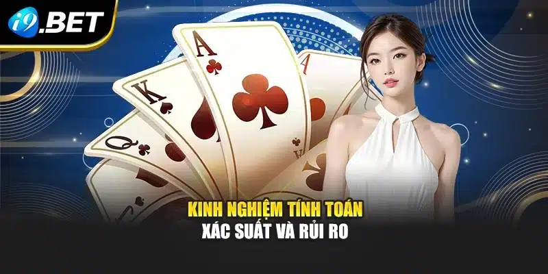 Kinh nghiệm tính toán xác suất và rủi ro