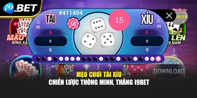 Mẹo Chơi Tài Xỉu – Chiến Lược Thông Minh, Thắng I9bet