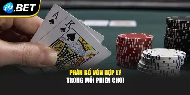 Phân bổ vốn hợp lý trong mỗi phiên chơi